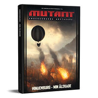 Mattias Johnsson Mutant: Undergångens arvtagare. Hindenburg - min älskade (inbunden)