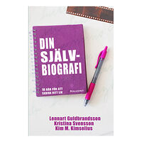 Kim M. Kimselius Din självbiografi : 10 råd för att skriva ditt liv (bok, kartonnage)