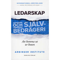 Ekerlids Ledarskap och självbedrägeri : att komma ut ur boxen (häftad)
