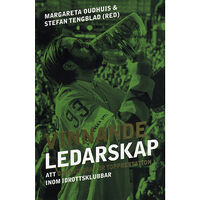 Margareta Oudhuis Vinnande ledarskap : att organisera för topprestation inom idrottsklubbar (inbunden)