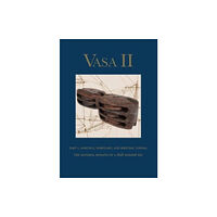 Nordic Academic Press Vasa II Rigging and sailing a Swedish warship of 1628 Part 1 Material remai (inbunden, eng)