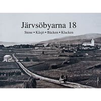 Bokförlaget K&R Järvsöbyarna 18 : Stene, Kåsjö, Bäcken, Klacken (inbunden)