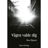 Sivart Förlag Vägen valde dig (inbunden)
