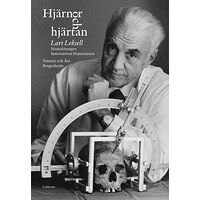 Tommy Bergenheim Hjärnor och hjärtan : Lars Leksell - neurokirurgen, innovatören, humanisten (inbunden)