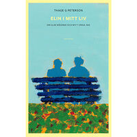 Thage G. Peterson Elin i mitt liv : om Elin Wägner och mitt unga jag (inbunden)