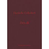 Danielle Collobert Den då (bok, danskt band)