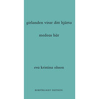 Eva Kristina Olsson girlanden virar ditt hjärta / medeas här (bok, danskt band)