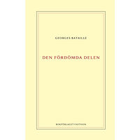 Georges Bataille Den fördömda delen (inbunden)