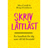 Moa Candil Skriv lättläst : en handbok för dig som vill bli förstådd (inbunden)