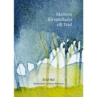 Zelal Bal Mamma förvandlades till Träd (inbunden)