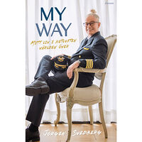 Jörgen Svedberg My way : ett liv i hetluften världen över (inbunden)