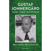 Ekerlids Gustaf Jonnergård : Sveriges "längste" partisekreterare (inbunden)