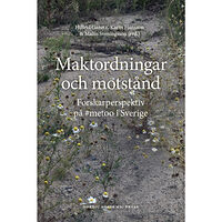 Nordic Academic Press Maktordningar och motstånd : forskarperspektiv på #metoo i Sverige (inbunden)
