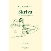 Maria Hammarén Skriva - en metod för reflektion (häftad)