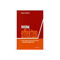 Ingvar Bengtsson Ketchupeffekten Utveckla Laganda, Ledarskap och Motivation-Resultatgaranti! (inbunden)