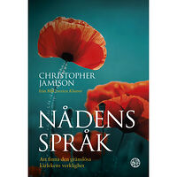 Christopher Jamison Nådens språk : att finna den gränslösa kärlekens verklighet (inbunden)