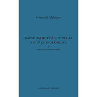 Gennadij Aleksejev Rader om hur dåligt det är att vara en människa (bok, danskt band)