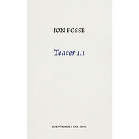 Jon Fosse Teater III (bok, danskt band)