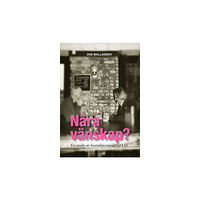 Ove Mallander Nära vänskap? : en analys av kontaktperson enligt LSS (inbunden)