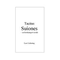 Lars Lidaräng Tacitus Suiones – en forskningsöversikt (häftad)