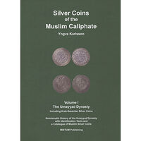 Yngve Karlsson Silver coins of the muslim caliphate: the Umayyad Dynasty (inbunden, eng)