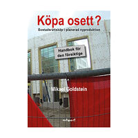 Mikael Goldstein Köpa osett? : bostadsrättsköp i planerad nyproduktion - handbok för den försiktige (häftad)