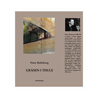 Peter Hultsberg Gräsen i Thule (häftad)