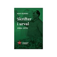Zedong Mao Mao Zedong Skrifter i urval 1926-1976 (häftad)