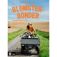 Lisa Ising Blomsterbönder : 25 slow flowers-odlare - självplock, odlingstips & möten (bok, flexband)