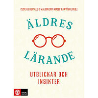 Natur & Kultur Läromedel och Akademi Äldres lärande : utblickar och insikter (inbunden)