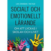 Lars Löwenborg Socialt och emotionellt lärande : Om att lyckas i skolan och livet (bok, danskt band)