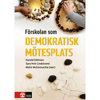 Harold Göthson Förskolan som demokratisk mötesplats (häftad)