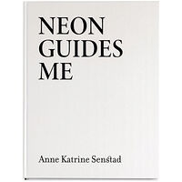 Anne Katrine Senstad Neon Guides Me (inbunden, eng)