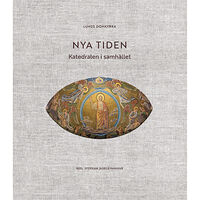 Makadam förlag Lunds domkyrka : nya tiden - katedralen i samhället (bok, klotband)