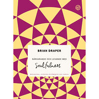 Brian Draper Närvarande och levande med soulfulness (inbunden)