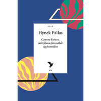 Timbro Camera Futura : när filmen föreställde sig framtiden (häftad)