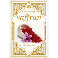 Gunnel Carlson Sagan om saffran (inbunden)