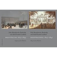 Felix Mendelssohn-Bartholdy Brevväxling 1827-1847 / Briefwechsel 1827-1847 (inbunden)