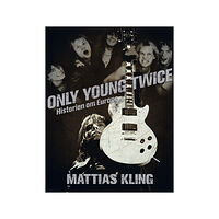 Mattias Kling Only young twice : historien om Europe (inbunden)