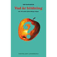 Odd Zschiedrich Vad är bildning och 100 andra jätteviktiga frågor (inbunden)