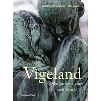 Christian Syse Vigeland : skulpturens kraft och känsla (inbunden)