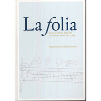Margareta Jersild La Folia : en europeisk melodi i svenska musikmiljöer (inbunden)