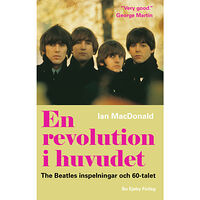 Bo Ejeby Förlag En revolution i huvudet. The Beatles inspelningar och 60-talet (häftad)