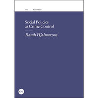 Randi Hjalmarsson Social policies as crime control (häftad, eng)
