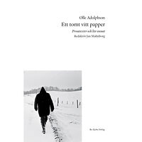 Olle Adolphson Ett tomt vitt papper : prosatexter och lite annat (inbunden)