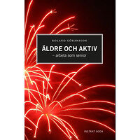 Roland Göransson Äldre och aktiv : arbeta som senior (bok, danskt band)