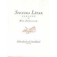 Svenskt visarkiv Svenska låtar Hälsingland och Gästrikland, Första häftet (häftad)