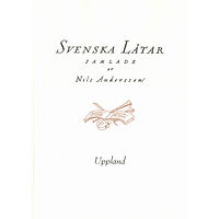 Svenskt visarkiv Svenska låtar Uppland (häftad)