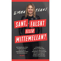 Emma Frans Sant, falskt eller mittemellan? (pocket)