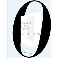 Gabriel Itkes-Sznap Nollpunkten : precisionens betydelse hos Witold Gombrowicz, Inger Christensen och Herta Müller (bok, kartonnage)